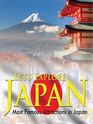 cover image of Let's Explore Japan (Most Famous Attractions in Japan)